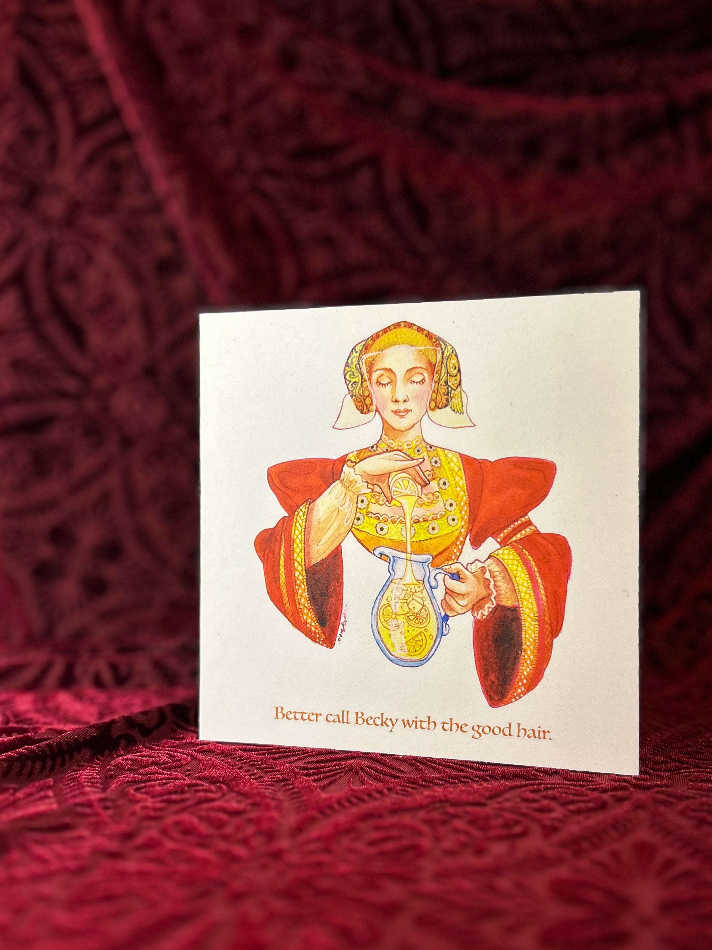 Better call Becky with the good hair Greeting Card