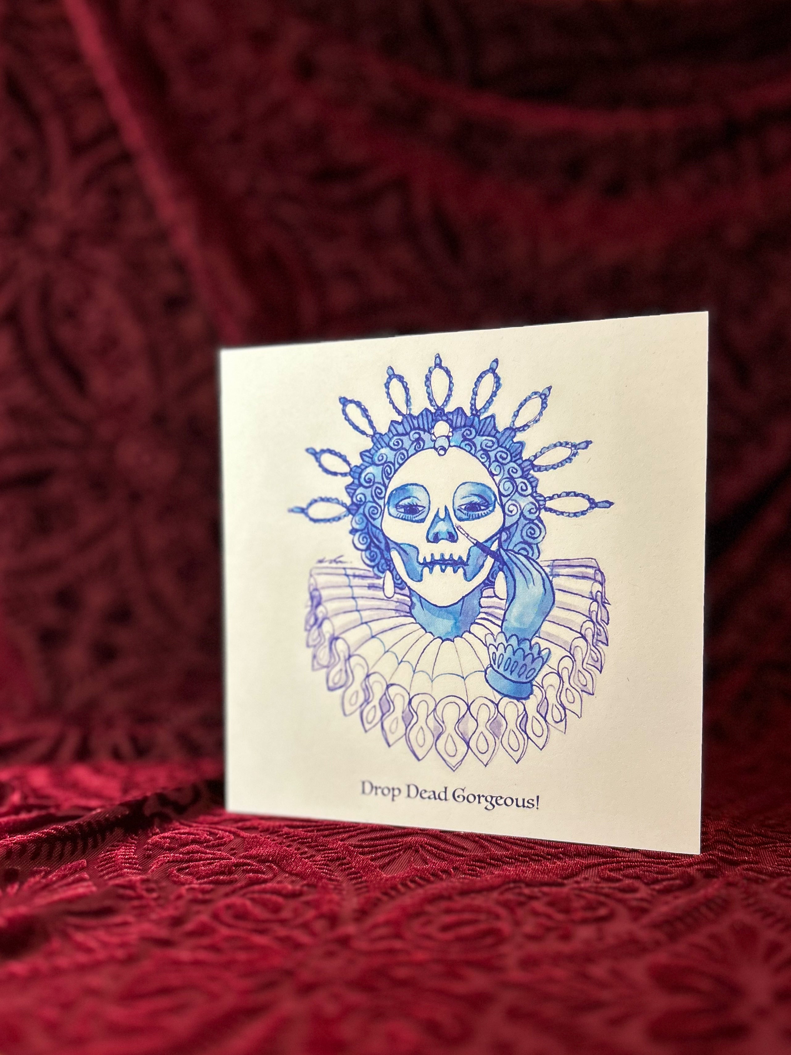 Drop Dead Gorgeous Greeting Card