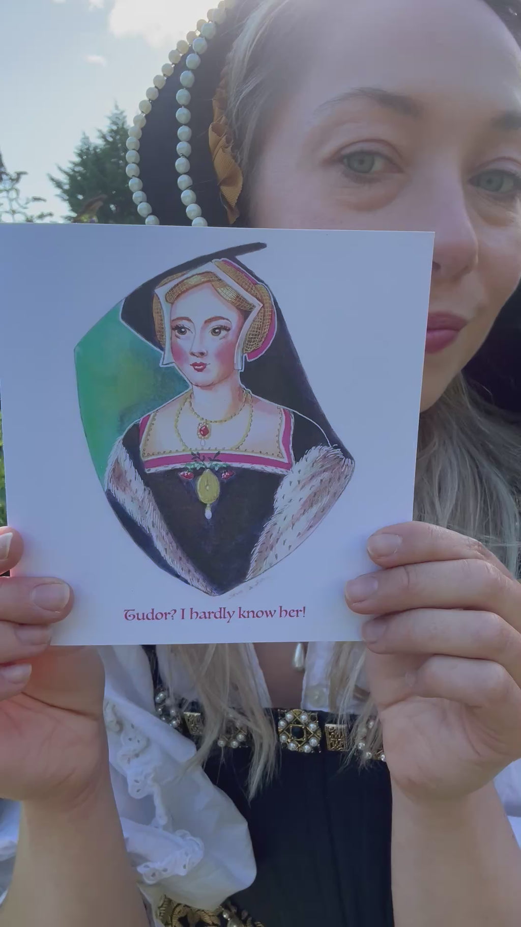 Tudor? I hardly know her! Greeting Card