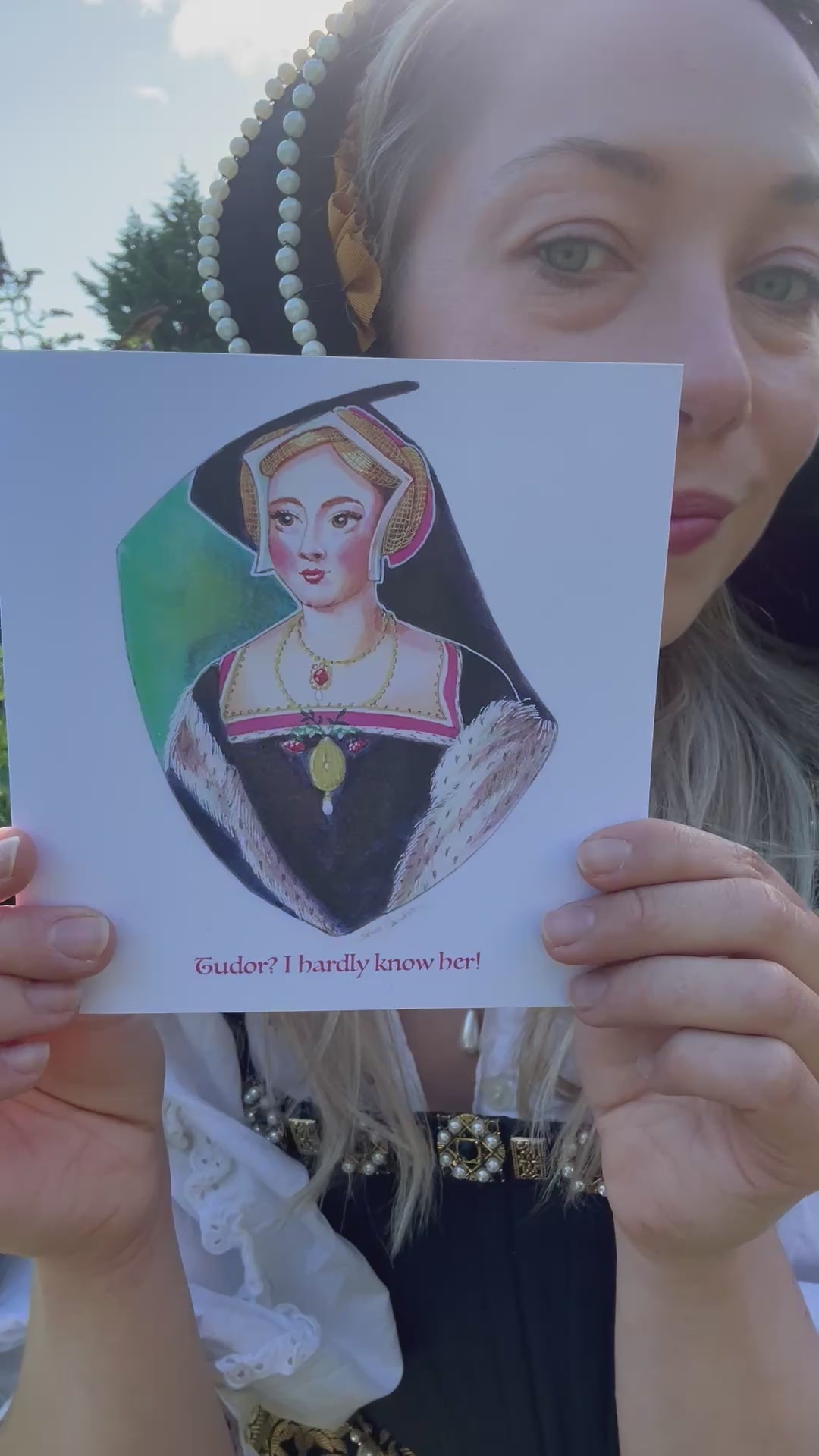 Tudor? I hardly know her! Greeting Card